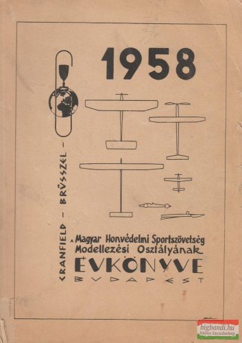 A Magyar Honvédelmi Sportszövetség Modellezési Osztályának Évkönyve 1958