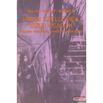 Allan - Schiff - Kramer - Hamis szellemek, igazi csalók