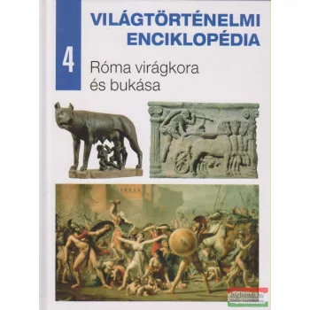  Nagy Mézes Rita szerk. - Világtörténelmi enciklopédia 4.