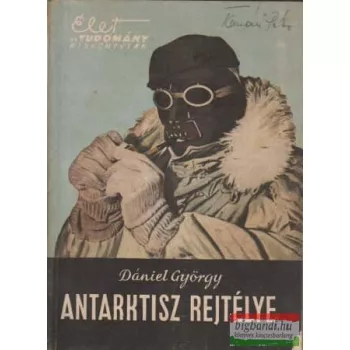 Dániel György - Antarktisz rejtélye