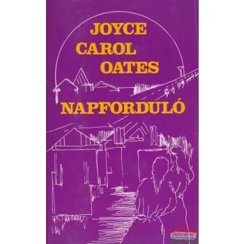 Joyce Carol Oates - Napforduló