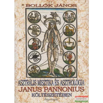   Bollók János - Asztrális misztika és asztrológia Janus Pannónius költészetében