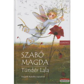 Szabó Magda - Tündér Lala