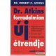 Robert C. Atkins - Dr. Atkins forradalmian új étrendje