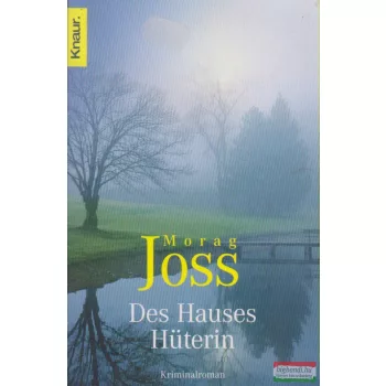 Morag Joss - Des Hauses Hüterin