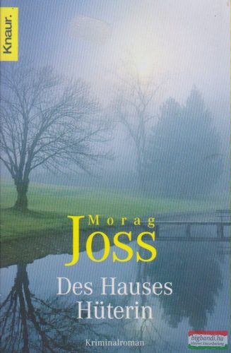 Morag Joss - Des Hauses Hüterin