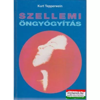 Kurt Tepperwein - Szellemi öngyógyítás 