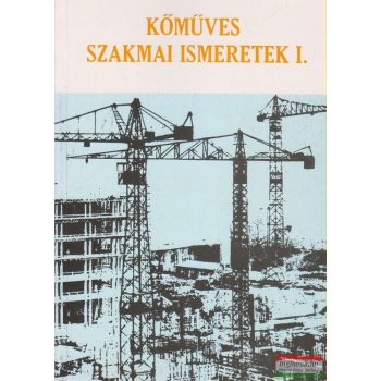 Pados Antal - Kőműves szakmai ismeretek I.