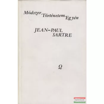 Jean-Paul Sartre - Módszer, történelem, egyén