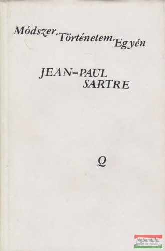 Jean-Paul Sartre - Módszer, történelem, egyén