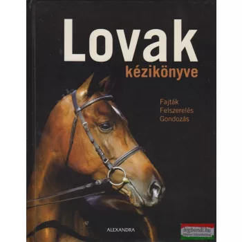   Saskia Brixner - Lovak kézikönyve - Fajták - felszerelés - gondozás 