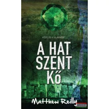 Matthew Reilly - A hat szent kő 