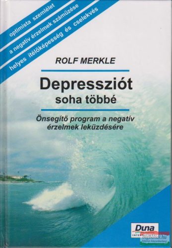 Rolf Merkle - Depressziót soha többé