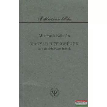 Magyar betegségek és más fehérvári írások