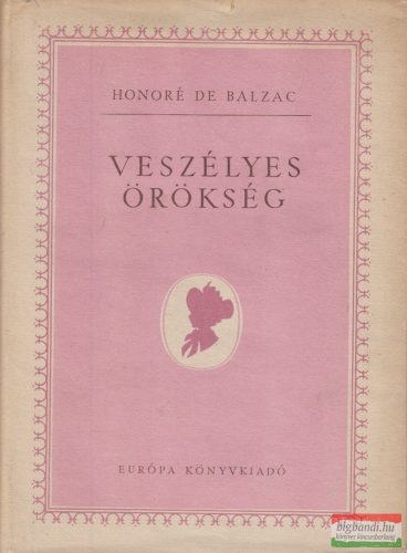 Honoré de Balzac - Veszélyes örökség