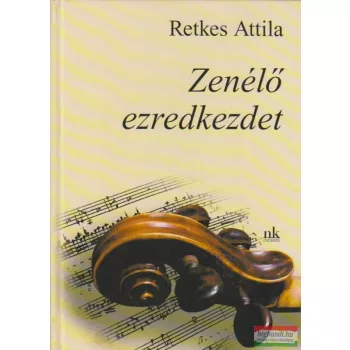 Retkes Attila - Zenélő ezredkezdet