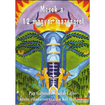   Pap Gábor, Szántai Lajos - Mesék a 12 magyar igazságról 1-4. DVD