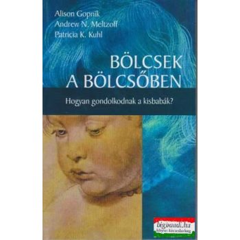 Bölcsek a bölcsőben - Hogyan gondolkodnak a kisbabák?