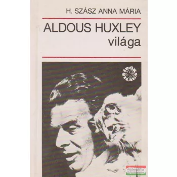 Aldous Huxley világa