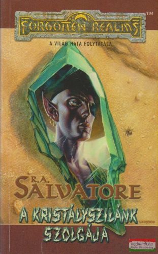 R. A. Salvatore - A kristályszilánk szolgája