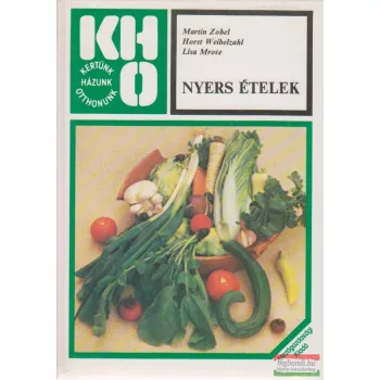 Martin Zobel, Horst Weibelzahl, Lisa Mrose - Nyers ételek