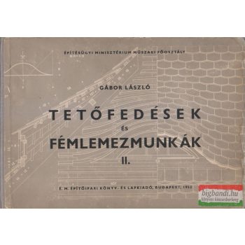 Gábor László - Tetőfedések és fémlemezmunkák II.