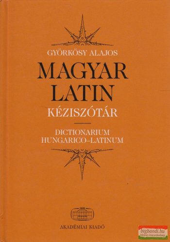 Györkösy Alajos - Magyar-latin kéziszótár