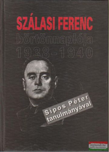 Szálasi Ferenc börtönnaplója 1938-1940