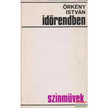 Örkény István - Időrendben - Színművek