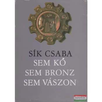 Sem kő, sem bronz, sem vászon