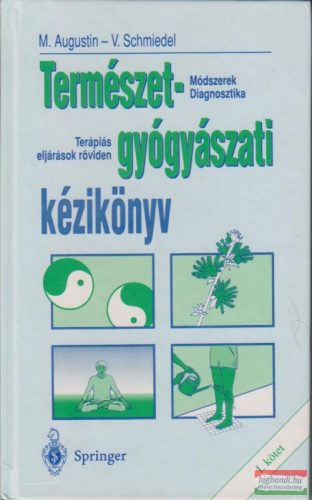 M. Augustin - V. Schmiedel - Természetgyógyászati kézikönyv I.