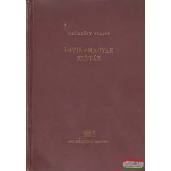 Györkösy Alajos szerk - Latin-magyar szótár