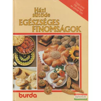    Hajós Katalin, Veronika Müller - Házi sütöde - Egészséges finomságok