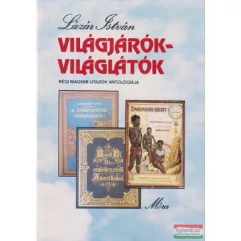 Lázár István - Világjárók - világlátók