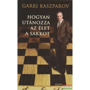 Hogyan utánozza az élet a sakkot