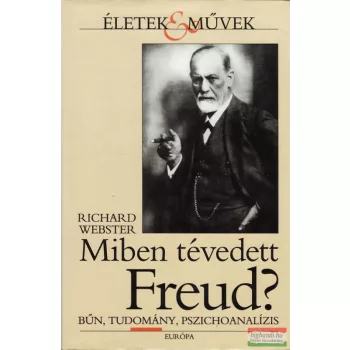 Richard Webster - Miben tévedett Freud?