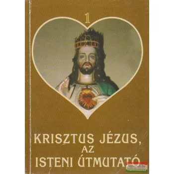 Krisztus Jézus, az isteni útmutató 1.