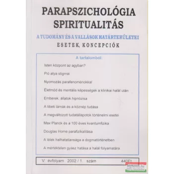   Dr. Liptay András szerk. - Parapszichológia - Spiritualitás V. évfolyam 2002/1. szám