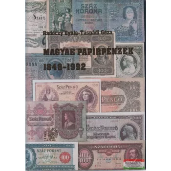    Rádóczy Gyula, Tasnádi Géza - Magyar papírpénzek 1848-1992