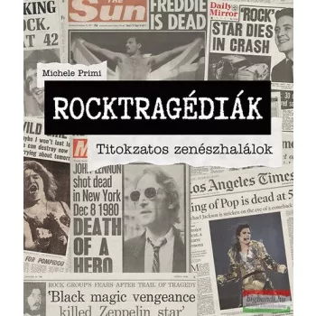 Michele Primi - Rocktragédiák - Titokzatos zenészhalálok