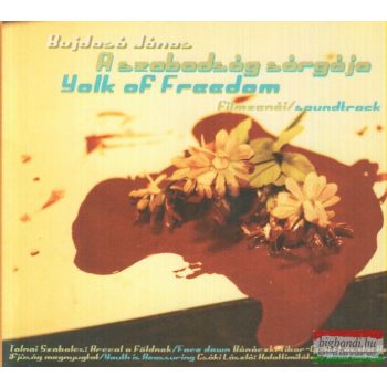 Bujdosó János: A szabadság sárgája CD