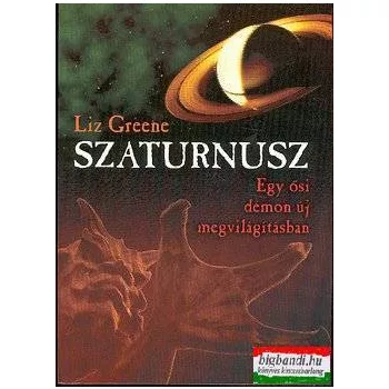   Liz Greene - Szaturnusz- Egy ősi démon új megvilágításban