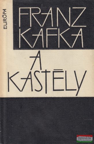 Franz Kafka - A kastély