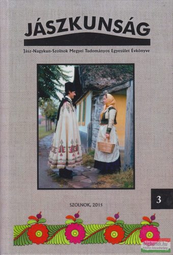 Örsi Julianna szerk. - Jászkunság 3. - A Jász-Nagykun-Szolnok Megyei Tudományos Egyesület évkönyve