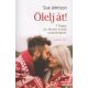 Sue Johnson - Ölelj át! - 7 lépés az életre szóló szerelemért