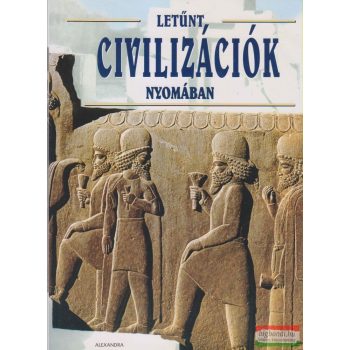   Fabio Bourbon, Valeria Manfert De Fabianis szerk. - Letűnt civilizációk nyomában