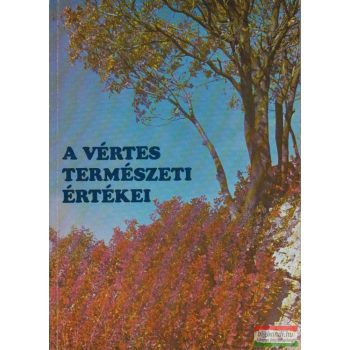 Kiss Ferenc - A Vértes természeti értékei