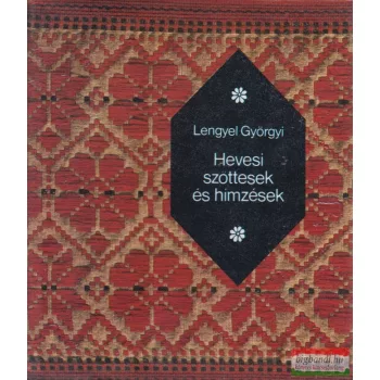 Lengyel Györgyi - Hevesi szőttesek és hímzések