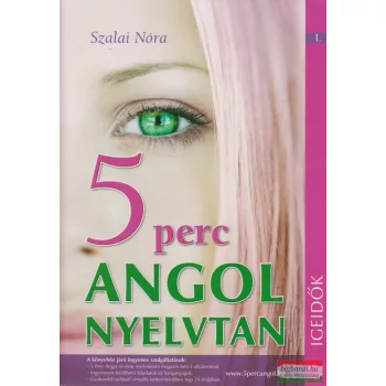 Szalai Nóra - 5 perc angol nyelvtan - Igeidők