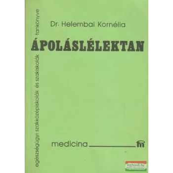 Dr. Helembai Kornélia - Ápoláslélektan